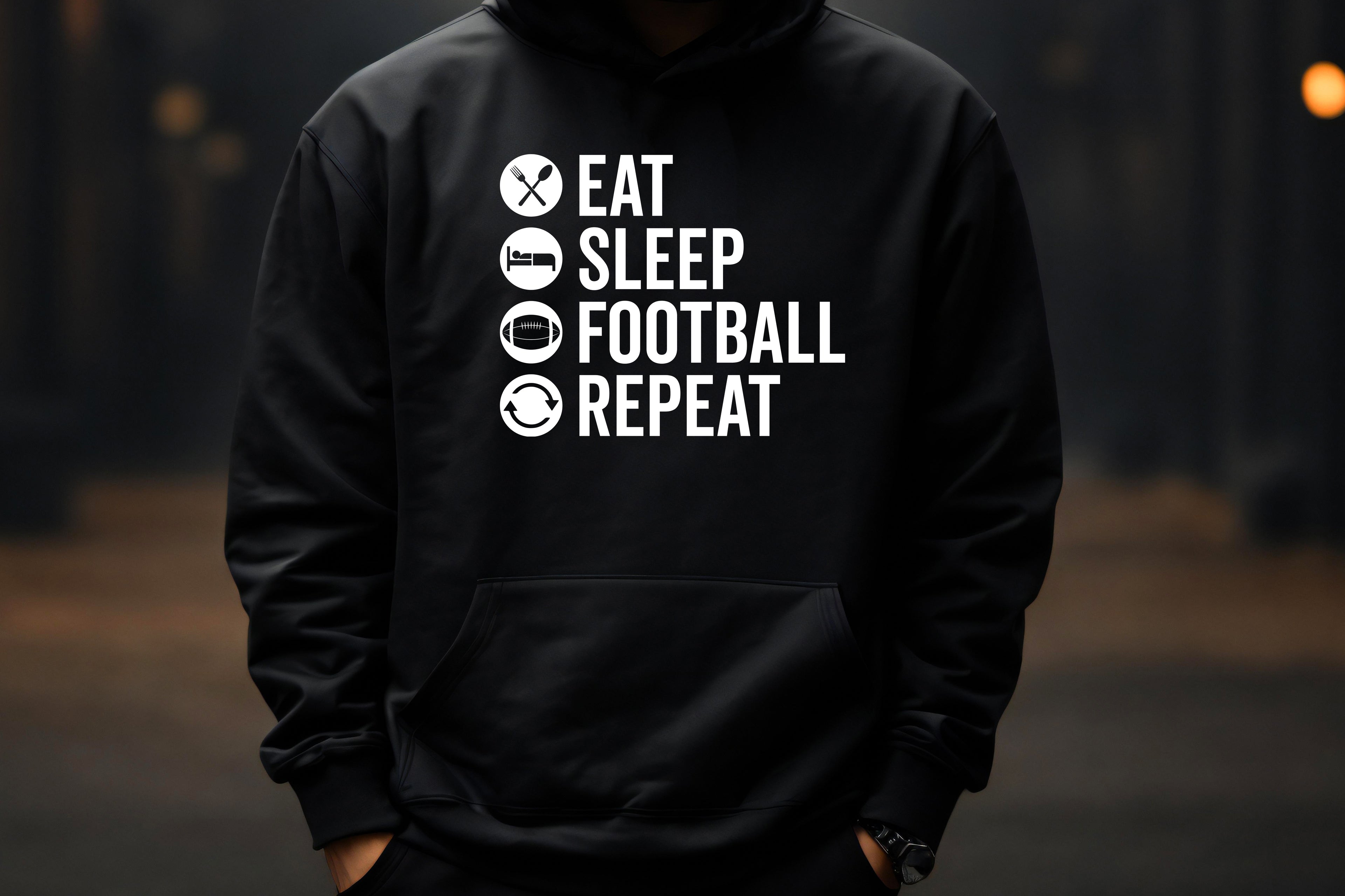 Eat Sleep Football Repeat Hoodie