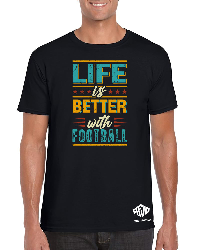 Life Is Better With Football