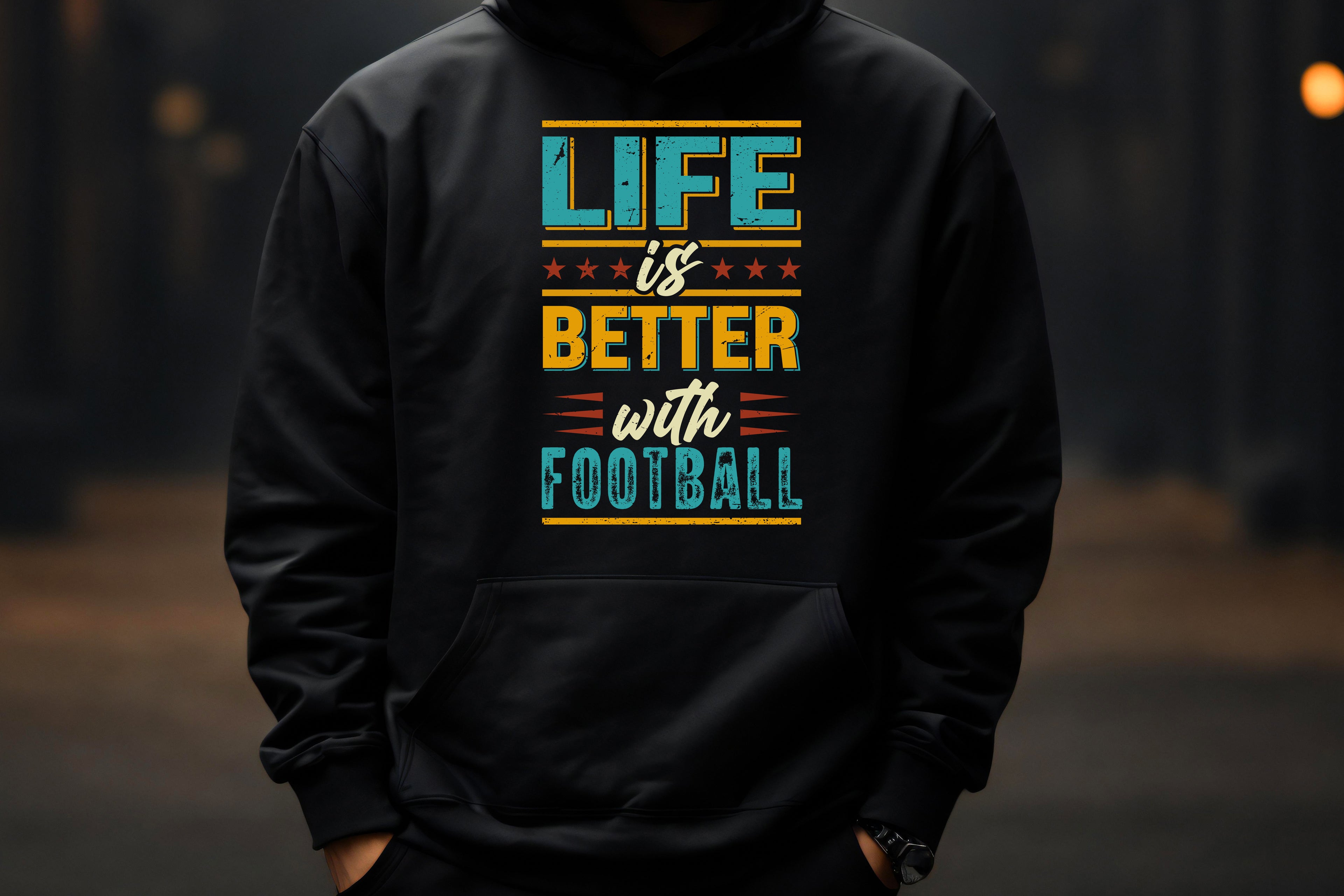 Life Is Better with Football - Hoodie
