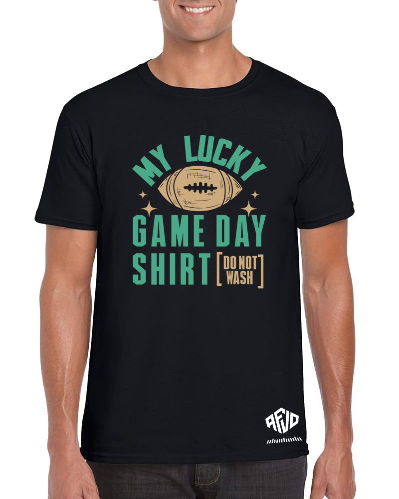 My Lucky Game Day Shirt [Do Not Wash]