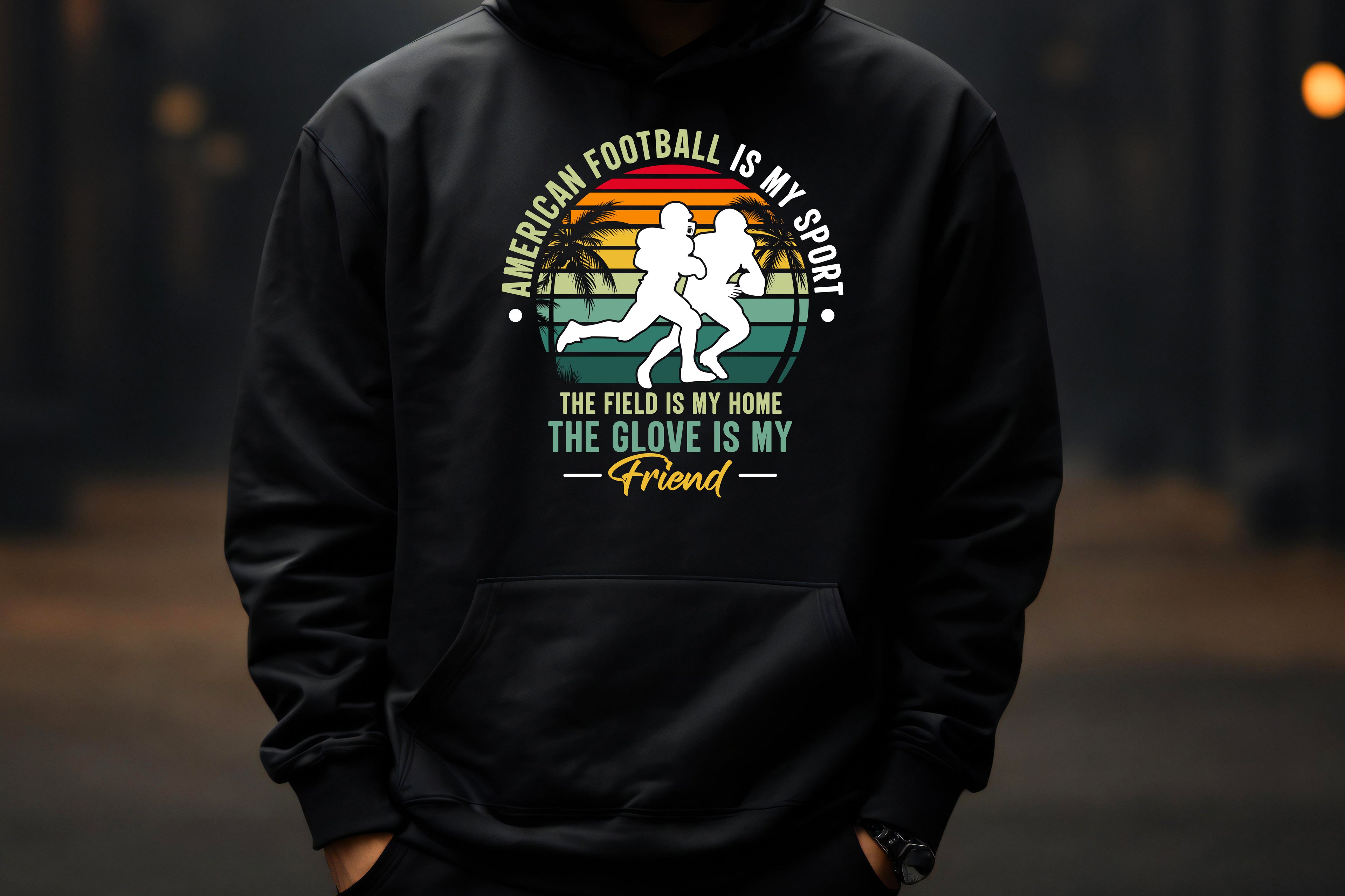 American Football Is My Sport Hoodie