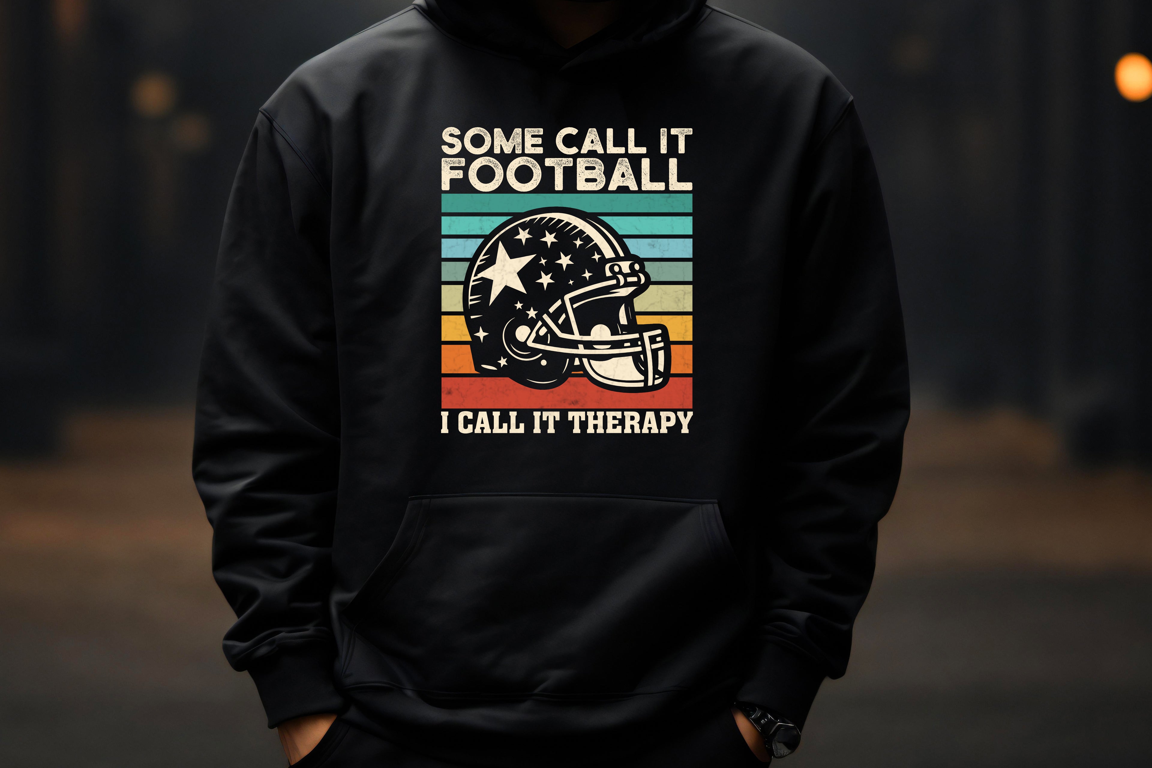 Some Call It Football – I Call It Therapy – Hoodie