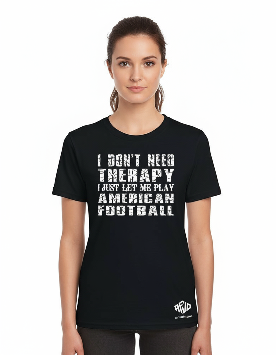 I Don’t Need Therapy – Football Shirt